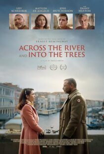 دانلود فیلم Across the River and Into the Trees 2022422803-795726933