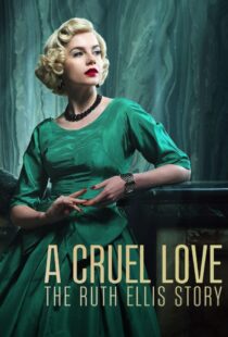دانلود سریال A Cruel Love: The Ruth Ellis Story425461-659488321
