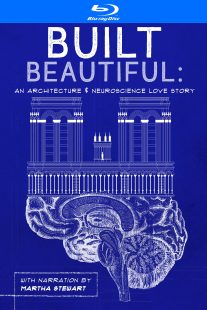 دانلود مستند Built Beautiful: An Architecture and Neuroscience Love Story with Narration by Martha Stewart 2020430524-1961780513
