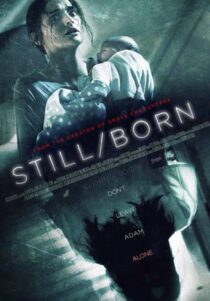 دانلود فیلم Still/Born 2017431422-1133597703